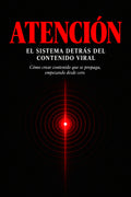 Atención: El sistema detrás del contenido viral